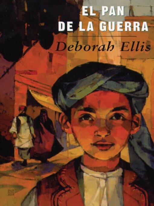 Title details for El pan de la guerra by Deborah Ellis - Wait list